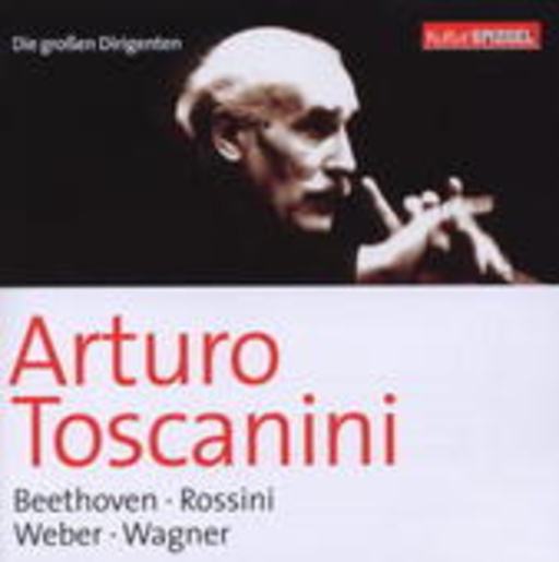 Arturo Toscanini – Die großen Dirigenten (KulturSpiegel Edition)