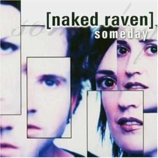Naked Raven – Someday