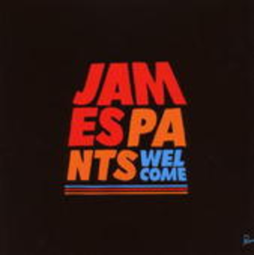 James Pants – Welcome