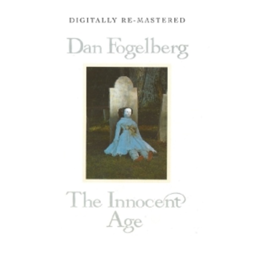 Dan Fogelberg – Innocent Age