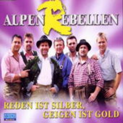 Alpenrebellen – Reden ist Silber, Geigen ist Gold