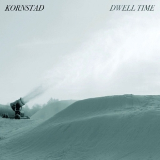 Hakon Kornstad – Dwell Time