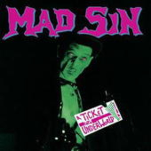 Mad Sin – A Ticket To Underworld