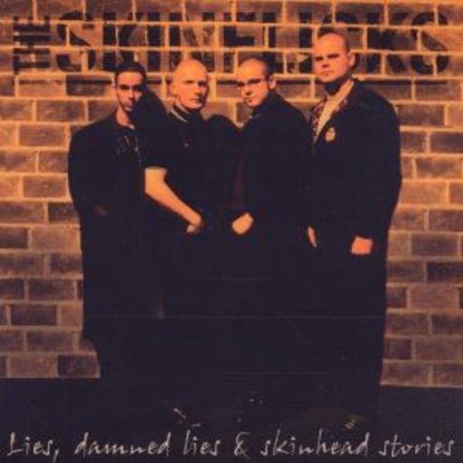 The Skinflicks – Lies, Damned Lies And Skinhead Stories