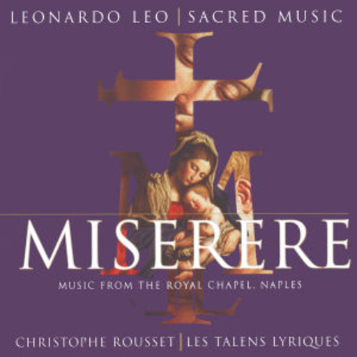 Christophe Rousset/Les Talents Lyriques – Miserere - Music From The Roayal Chapel, Naples