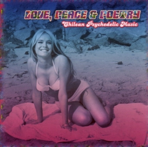 Diverse – Love, Peace & Poetry 10 - Chilean Psychedelic Music