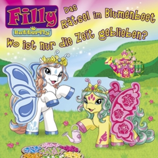 Diverse – Filly - Rätsel im Blumenbeet/Wo ist die Zeit geblieben? (1)