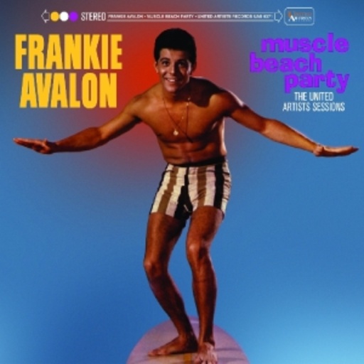 Frankie Avalon – Muscle Beach Party