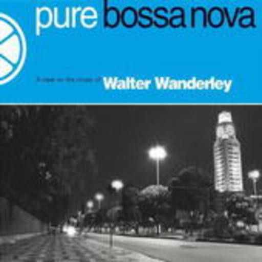 Walter Wanderley – Pure Bossa Nova