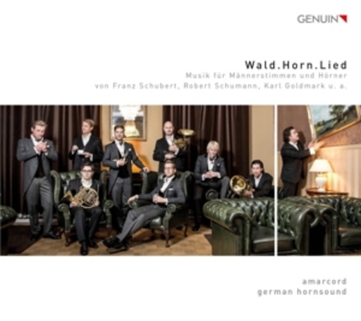 Amarcord/German Hornsound – Wald.Horn.Lied - Musik für Männerstimmen und Hörner