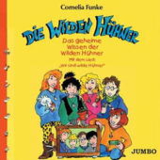 Die wilden Hühner – Das geheime Wissen der wilden Hühner