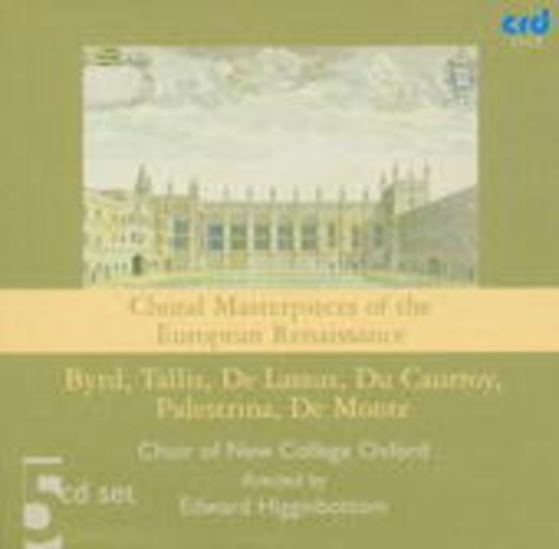 Edward Higginbottom/Choir Of New College Oxford – Choral Masterpieces Of The European Renaissance