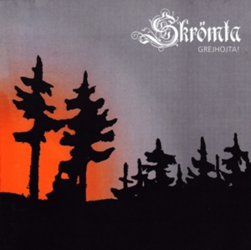 Skrömta – Grejhojta