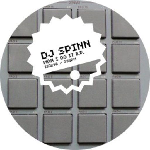 DJ Spinn – Man I Do It EP