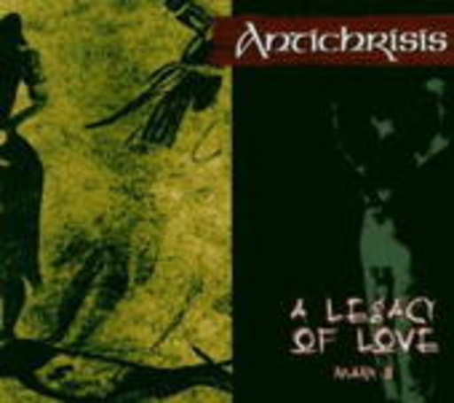 Antichrisis – A Legacy Of Love Mark II