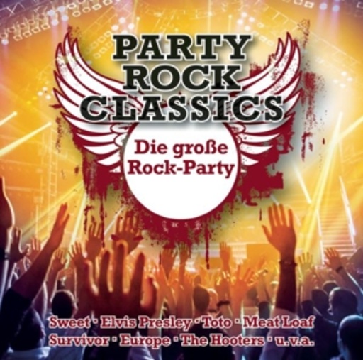 Diverse – Party Rock Classics - Die große Rock-Party!