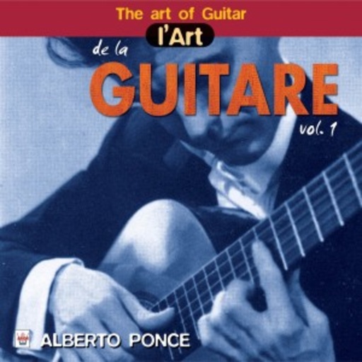Alberto Ponce – The Art Of Guitar - L'Art De La Guitare