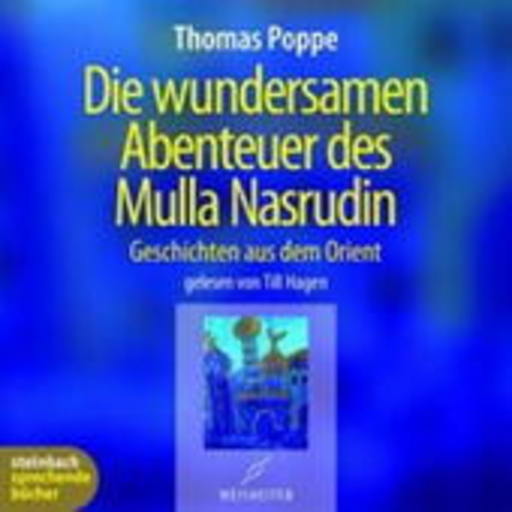 Till Hagen – Die wundersamen Abenteuer des Mulla Nasrudin - Geschichten aus dem Orient