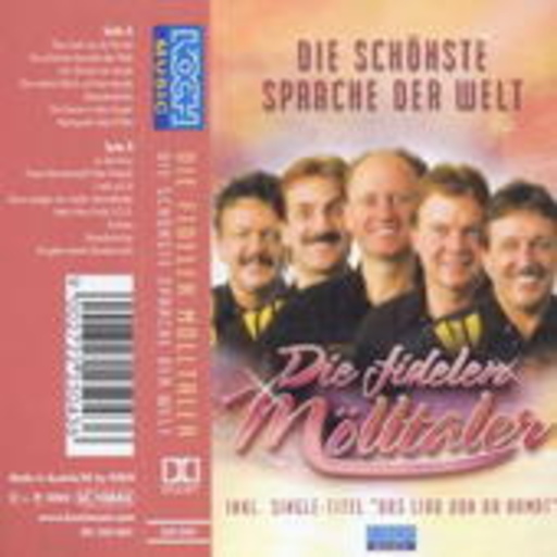 Die Fidelen Mölltaler – Die schönste Sprache der Welt
