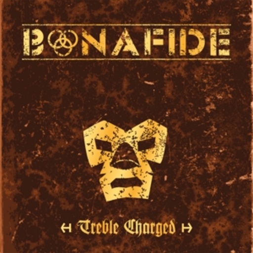 Bonafide – Treble Charged