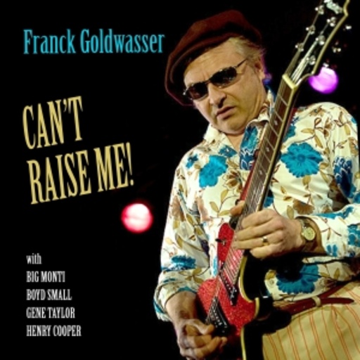 Franck Goldwasser – Can't Raise Me