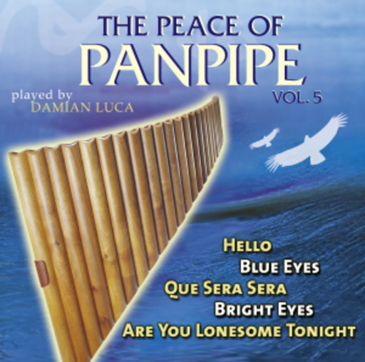 Damian Luca – The Peace Of Panpipe Vol. 5