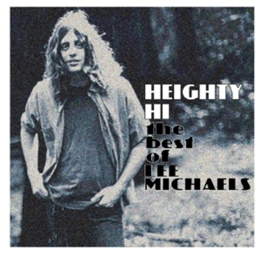 Lee Michaels – Heighty Hi - Best Of
