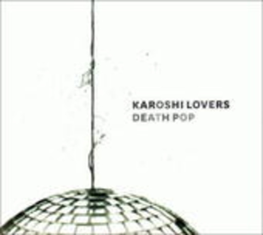 Karoshi Lovers – Death Pop