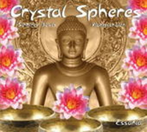 Essania – Crystal Spheres: Singing Bowls - Klangschalen