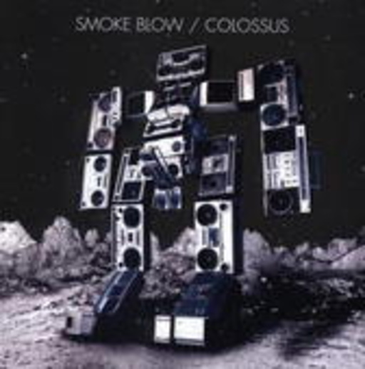 Smoke Blow – Colossus