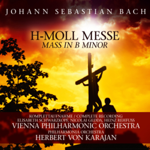 Herbert von Karajan/Vienna Philharmonic Orchestra – H-Moll Messe/Mass In B Minor