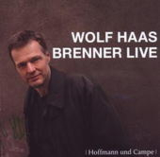 Wolf Haas – Brenner Live