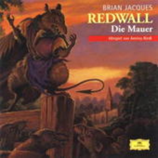 Annina Riedl – Die Redwall-Saga - Folge 1 - Die Mauer