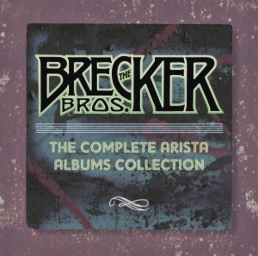 The Brecker Brothers – Complete Arista Albums Collection