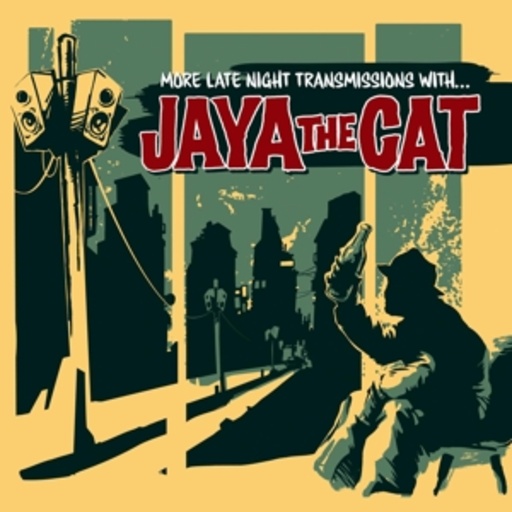 Jaya The Cat – More Late Night Transmissions With...