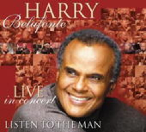 Harry Belafonte – Listen To The Man - Live In Concert
