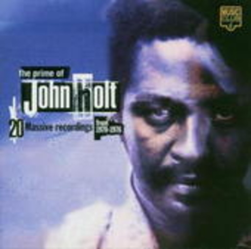 John Holt – Prime Of - 20 Massive Songs