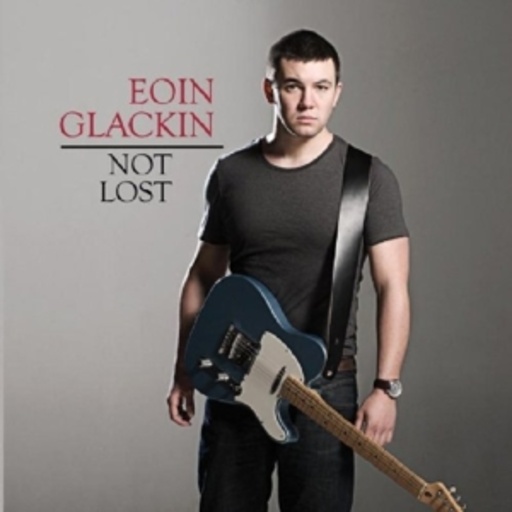 Eoin Glackin – Not Lost