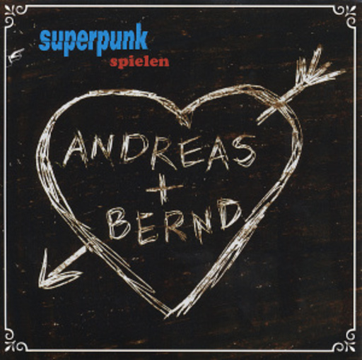 Superpunk – Andreas & Bernd