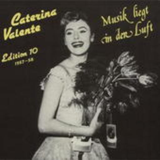 Caterina Valente – Edition 10 - Musik liegt in der Luft (Polydor-Aufnahmen)