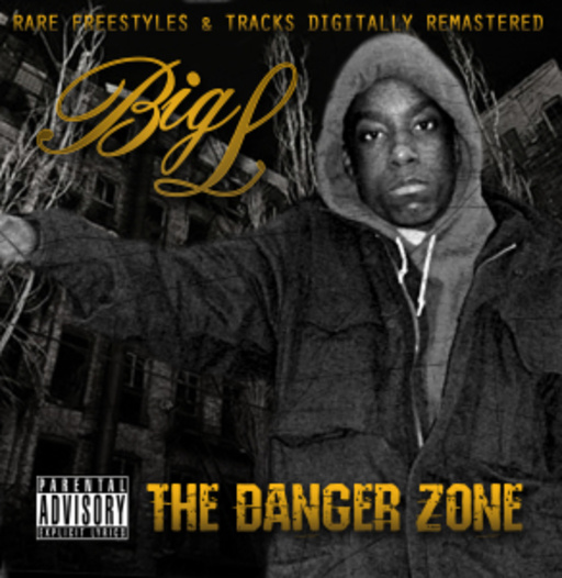 Big L – The Danger Zone