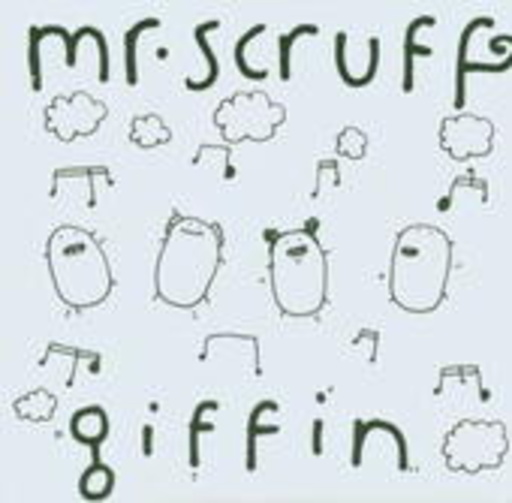 Mr. Scruff – Giffin