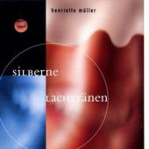 Henriette Müller – Silberne Lachtränen