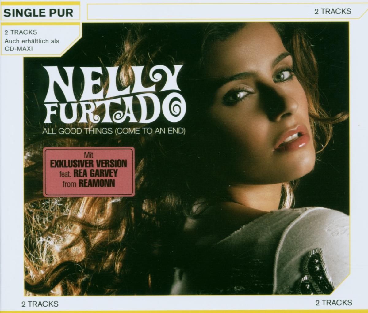 Nelly Furtado – All Good Things (Come To An End)