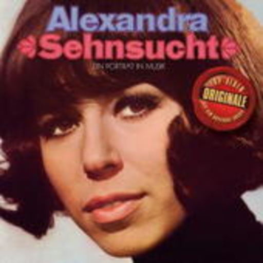 Alexandra – Sehnsucht - Ein Portrait in Musik - Originale