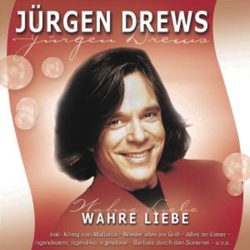 Jürgen Drews – Wahre Liebe