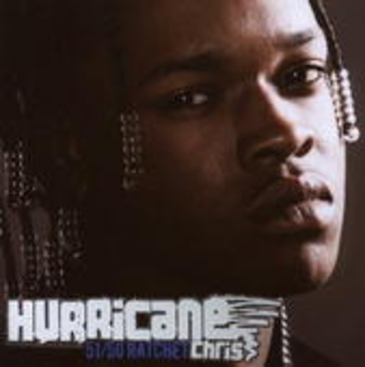 Hurricane Chris – 51/50 Ratchet