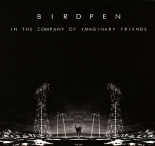 BirdPen – In The Company Of Imaginary Friends