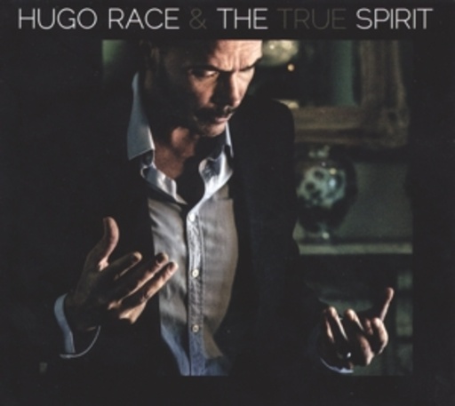 Hugo Race & True Spirit – The Spirit