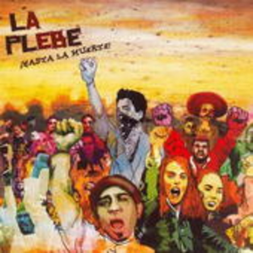 La Plebe – Hasta La Muerte!